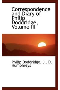 Correspondence and Diary of Philip Doddridge, Volume III
