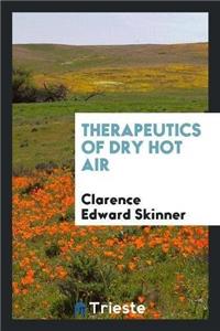 Therapeutics of Dry Hot Air