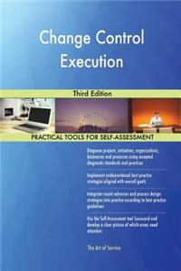 Change Control Execution Third Edition