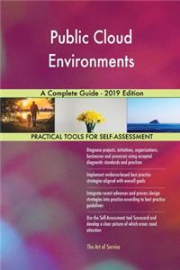 Public Cloud Environments A Complete Guide - 2019 Edition
