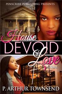 House Devoid of Love