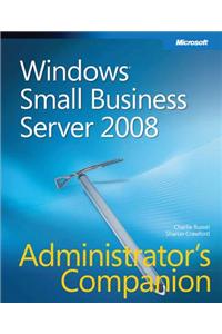 Windows(r) Small Business Server 2008 Administrator's Companion