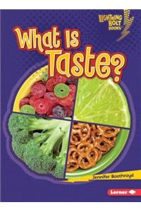 What Is Taste?
