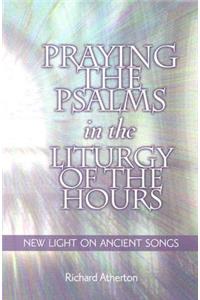 Praying the Psalms in the Liturgy of the Hours