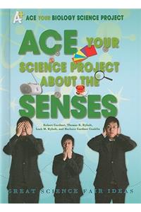 Ace Your Science Project about the Senses