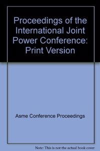 PROCEEDINGS OF THE INTERNATIONAL JOINT POWER CONFERENCE: PRINT VERSION (I00586)