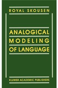 Analogical Modeling of Language