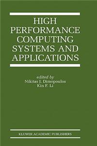 High Performance Computing Systems and Applications