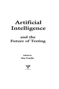 Artificial Intelligence and the Future of Testing