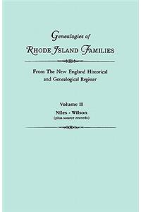 Genealogies of Rhode Island Families from the New England Historical and Genealogical Register. in Two Volumes. Volume II
