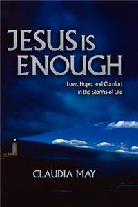 Jesus Is Enough