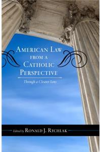 American Law from a Catholic Perspective