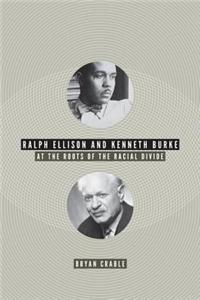 Ralph Ellison and Kenneth Burke