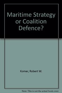 Maritime Strategy or Coalition Defence?