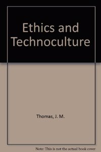 Ethics and Technoculture