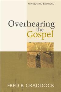 Overhearing the Gospel