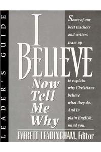 I Believe, Now Tell Me Why