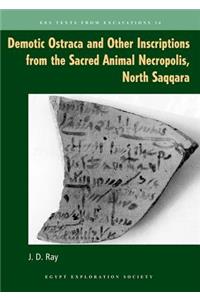 Demotic Ostraca and Other Inscriptions from the Sacred Animal Necropolis, North Saqqara