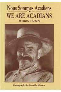 Nous Sommes Acadiens = We Are Acadians