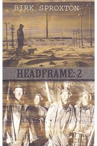 Headframe: 2