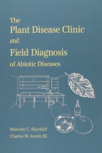 The Plant Disease Clinic and Field Diagnosis of Abiotic Diseases