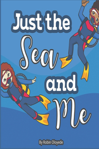 Just The Sea And Me
