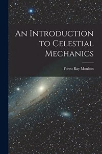 Introduction to Celestial Mechanics