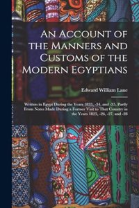 An Account of the Manners and Customs of the Modern Egyptians