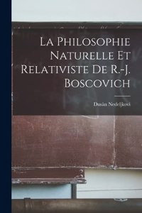 La philosophie naturelle et relativiste de R.-J. Boscovich