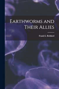Earthworms and Their Allies