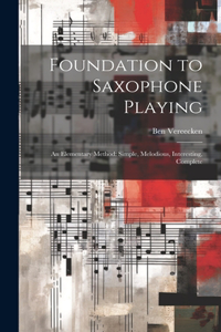 Foundation to Saxophone Playing