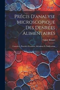 Précis D'analyse Microscopique Des Denrées Alimentaires