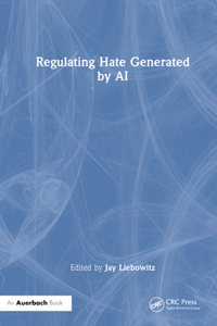 Regulating Hate Generated by AI