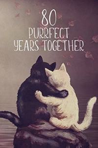 80 Purrfect Years Together