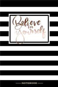Believe In Yourself - Notebook