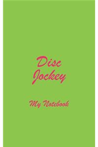 Disc Jockey My Notebook