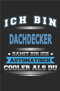 Ich bin Dachdecker Damit bin ich automatisch cooler als du