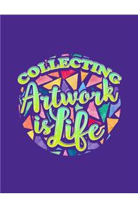 Collecting Artwork Is Life