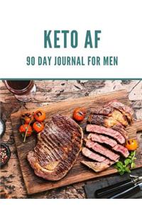 Keto AF 90 Day Journal for Men