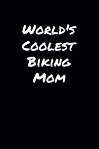 World's Coolest Biking Mom