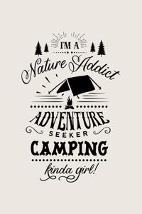 I'm A Nature Addict Adventure Seeker Camping Kinda Girl