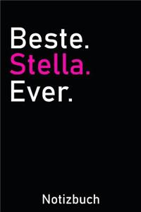Beste Stella Ever Notizbuch