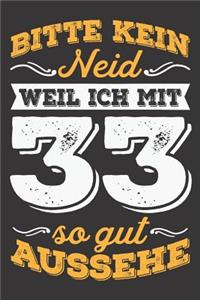Bitte Kein Neid Weil Ich Mit 33 So Gut Aussehe