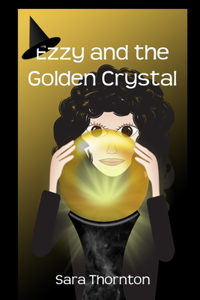Ezzy and the Golden Crystal