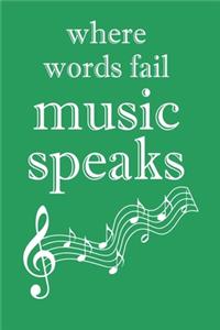 Where Words Fail Music Speaks