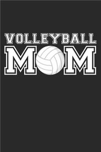 Volleyball Mom - Volleyball Training Journal - Mom Volleyball Notebook - Volleyball Diary - Gift for Volleyball Player