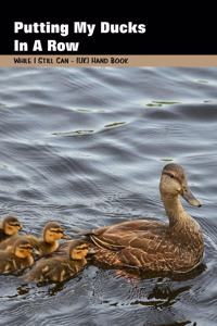 Putting My Ducks in a Row