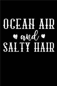 Ocean Air and Salty Hair