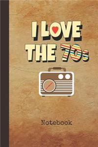 I Love the 70s Notebook