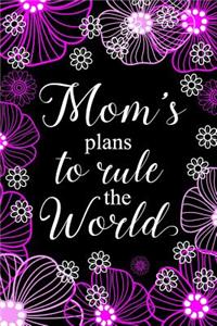 Mom's Plans To Rule The World